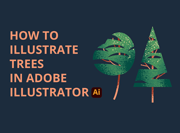 How to Illustrate Trees in Adobe Illustrator